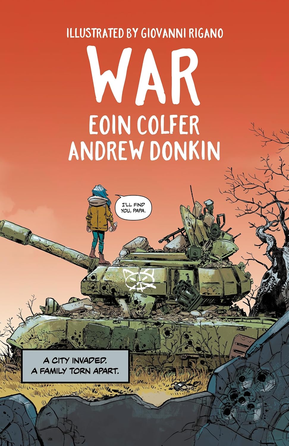Cover of WAR. A teenage girl stands on the burned out remains of a tank.